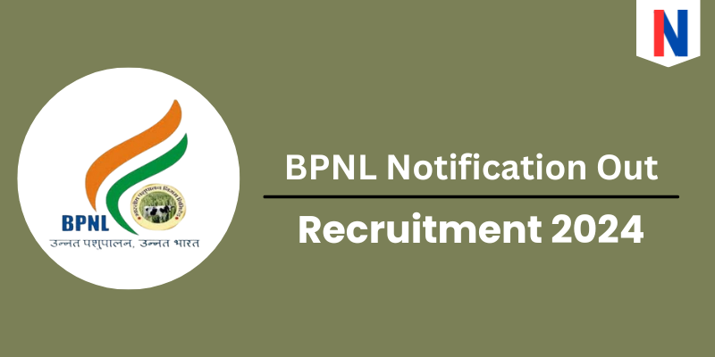 BPNL Notification Out 2024: Check Post For 5250 Vacancies -Apply Now