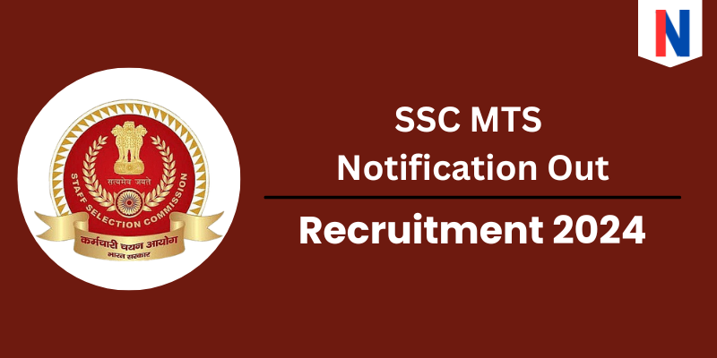 SSC MTS Vacancy 2024, Eligibility Criteria, Selection Process and How to Apply