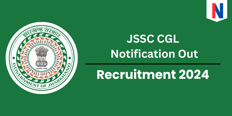 JSSC CGL Recruitment 2024, Selection Process, Exam Date, Vacancy, Eligibility