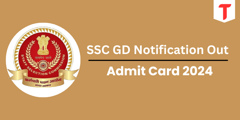 SSC GD Physical Admit Card Notification 2024 Out: Release Date, How to Download